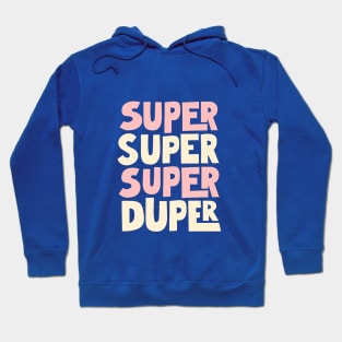 Super Super Super Duper in Green, Pink and White Hoodie